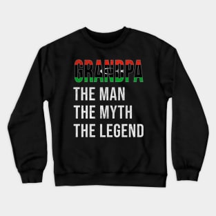 Grand Father Libyan Grandpa The Man The Myth The Legend - Gift for Libyan Dad With Roots From  Libya Crewneck Sweatshirt
